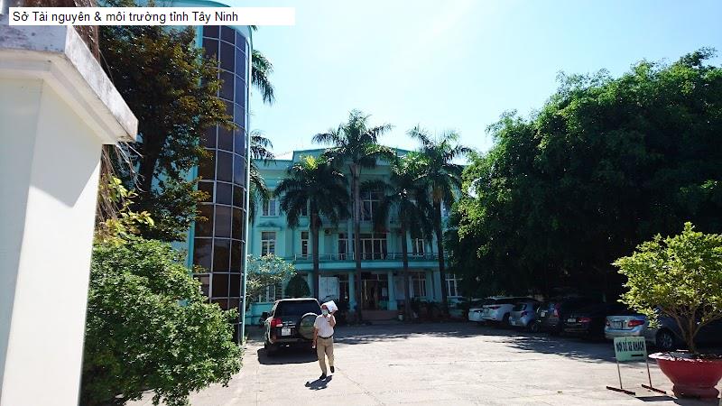 Sở Tài nguyên & môi trường tỉnh Tây Ninh