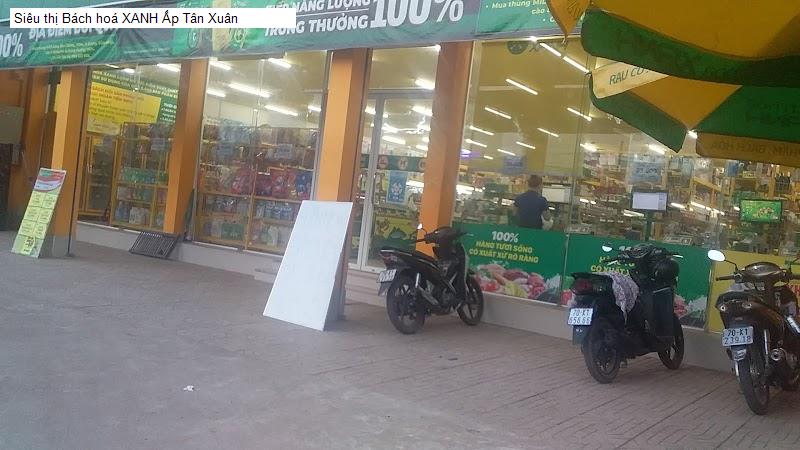 Siêu thị Bách hoá XANH Ấp Tân Xuân