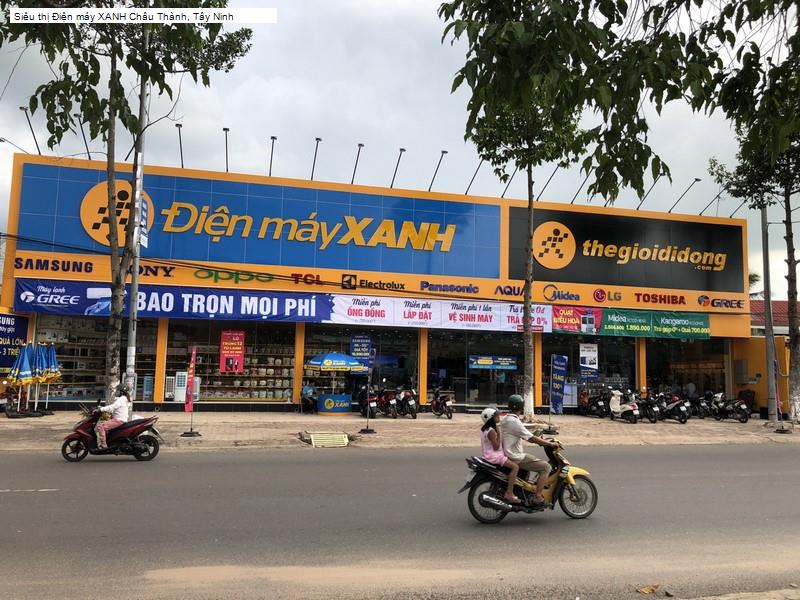 Siêu thị Điện máy XANH Châu Thành, Tây Ninh