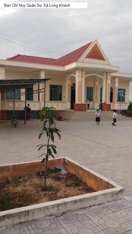 Ban Chỉ Huy Quân Sự Xã Long Khánh