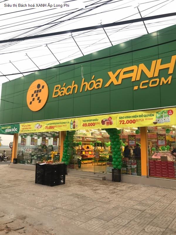 Siêu thị Bách hoá XANH Ấp Long Phi