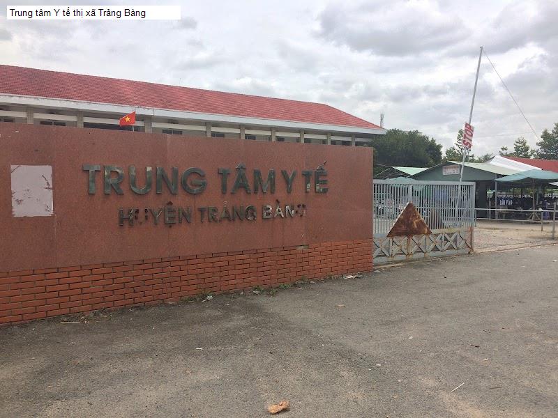 Trung tâm Y tế thị xã Trảng Bàng