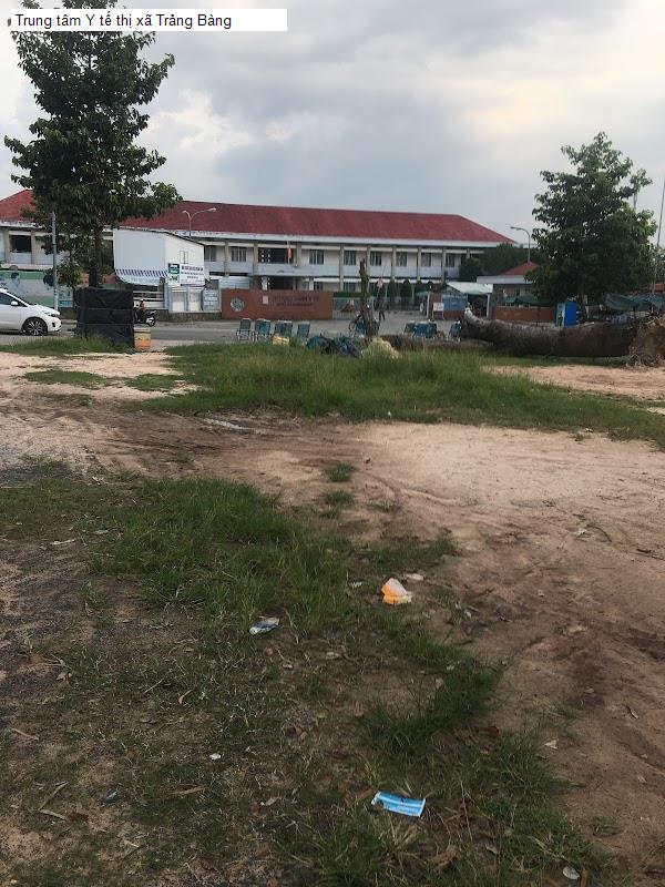 Trung tâm Y tế thị xã Trảng Bàng