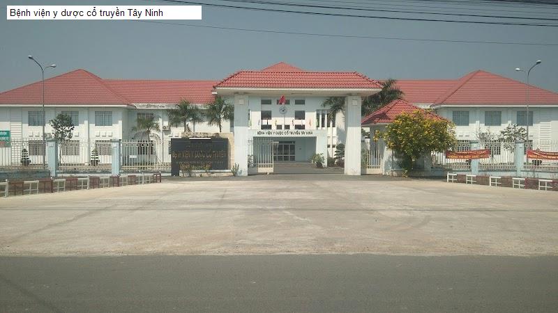 Bệnh viện y dược cổ truyền Tây Ninh