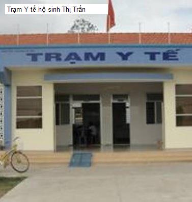Trạm Y tế hộ sinh Thị Trấn
