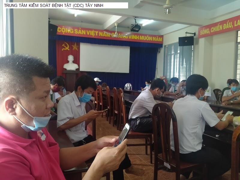 TRUNG TÂM KIỂM SOÁT BỆNH TẬT (CDC) TÂY NINH