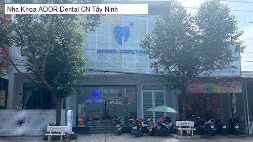 Nha Khoa ADOR Dental CN Tây Ninh